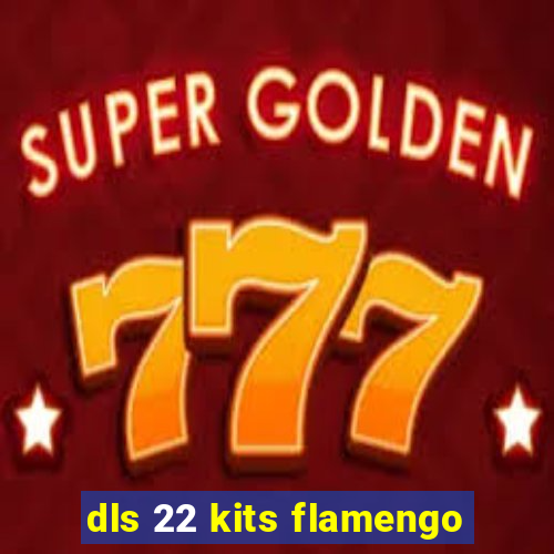 dls 22 kits flamengo